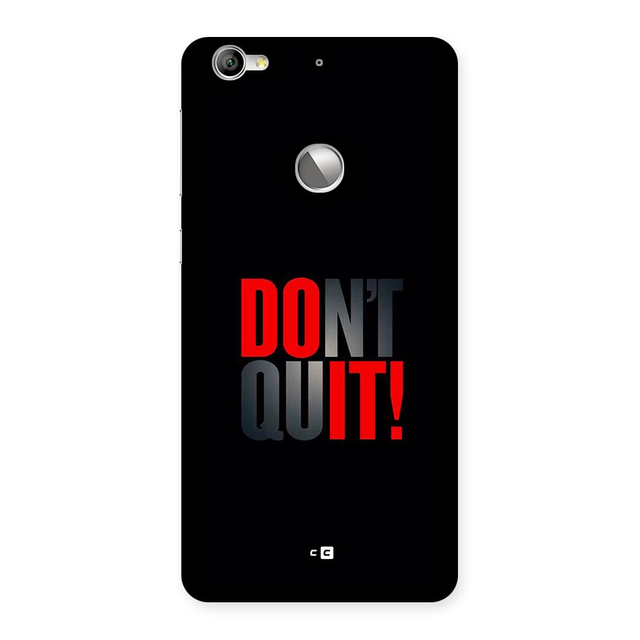 Classic Dont Quit Back Case for Le 1S