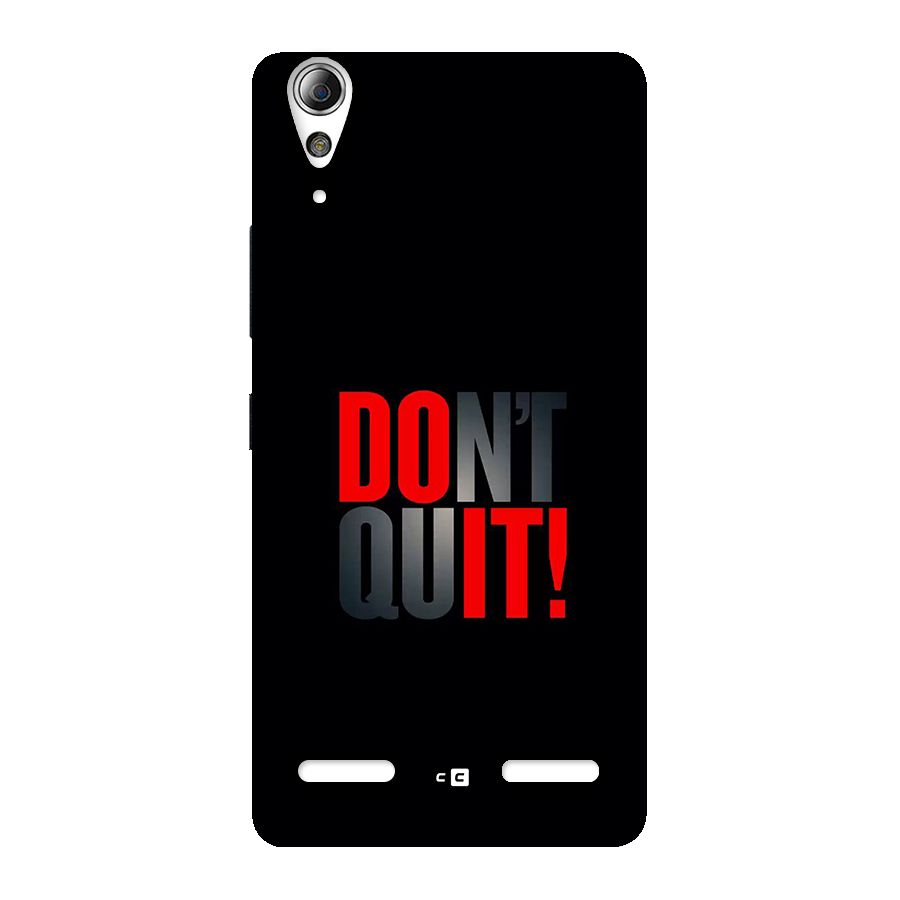 Classic Dont Quit Back Case for Lenovo A6000 Plus