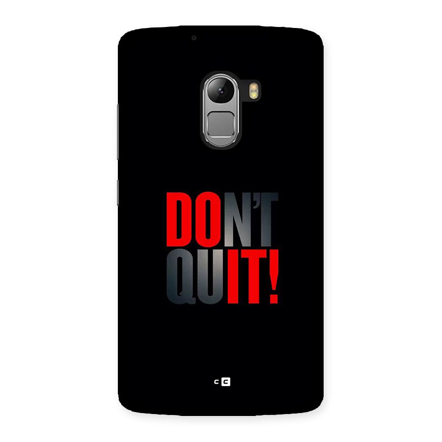 Classic Dont Quit Back Case for Lenovo K4 Note