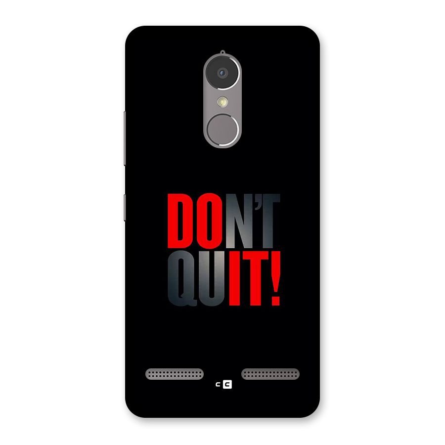 Classic Dont Quit Back Case for Lenovo K6