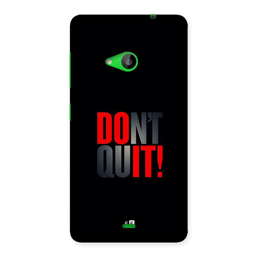Classic Dont Quit Back Case for Lumia 535