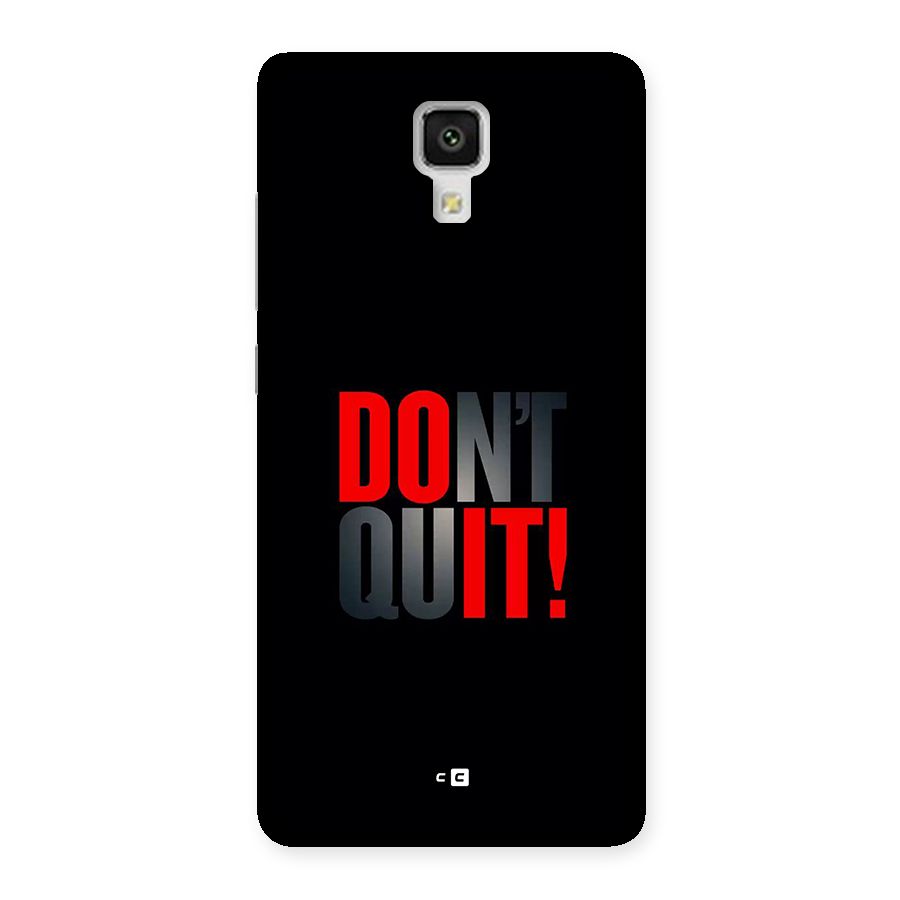 Classic Dont Quit Back Case for Mi4