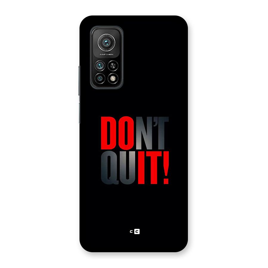 Classic Dont Quit Back Case for Mi 10T 5G