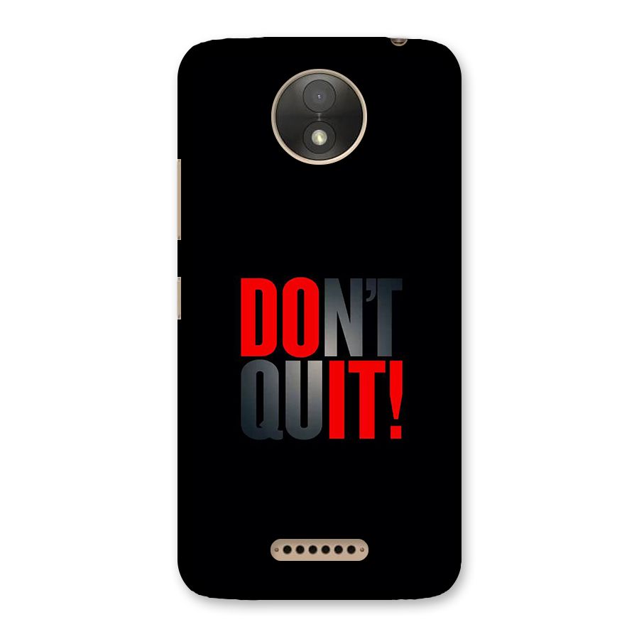 Classic Dont Quit Back Case for Moto C Plus