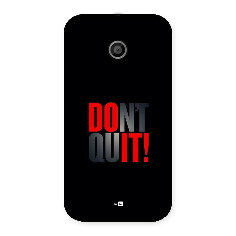 Classic Dont Quit Back Case for Moto E