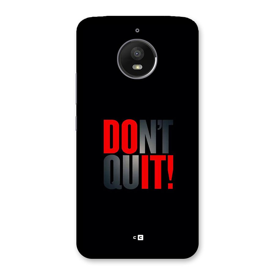 Classic Dont Quit Back Case for Moto E4 Plus