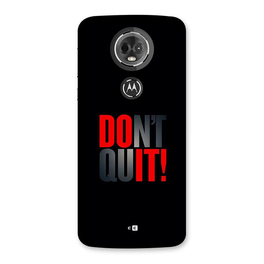 Classic Dont Quit Back Case for Moto E5 Plus