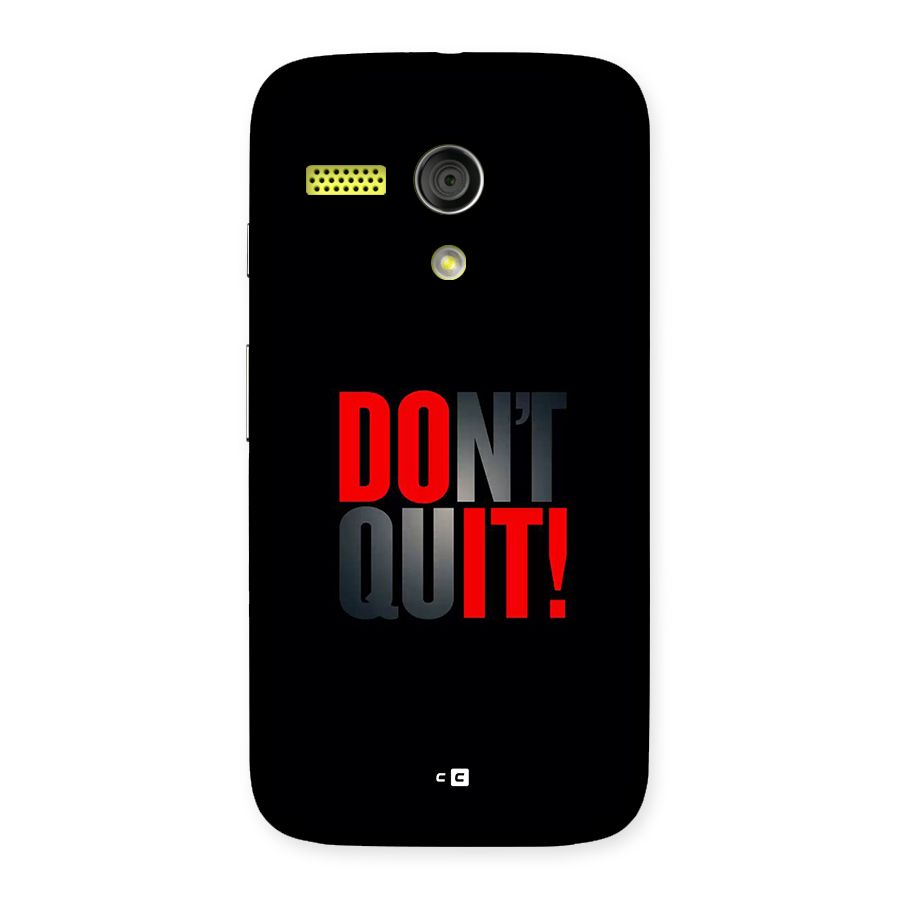 Classic Dont Quit Back Case for Moto G