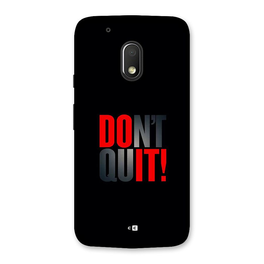 Classic Dont Quit Back Case for Moto G4 Play
