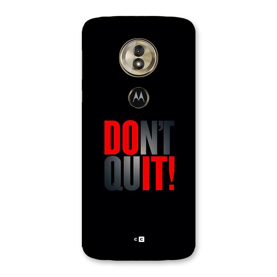 Classic Dont Quit Back Case for Moto G6 Play
