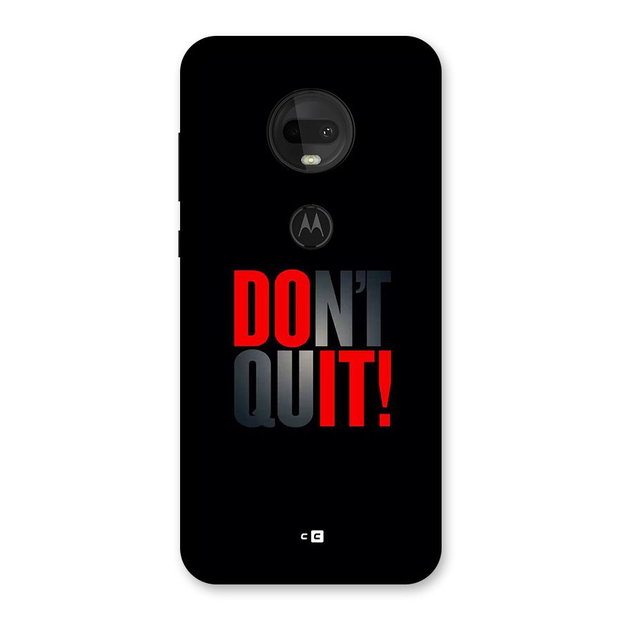 Classic Dont Quit Back Case for Moto G7