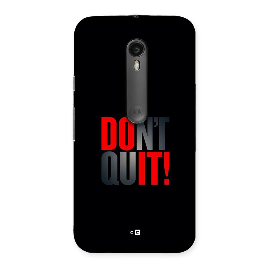 Classic Dont Quit Back Case for Moto G Turbo
