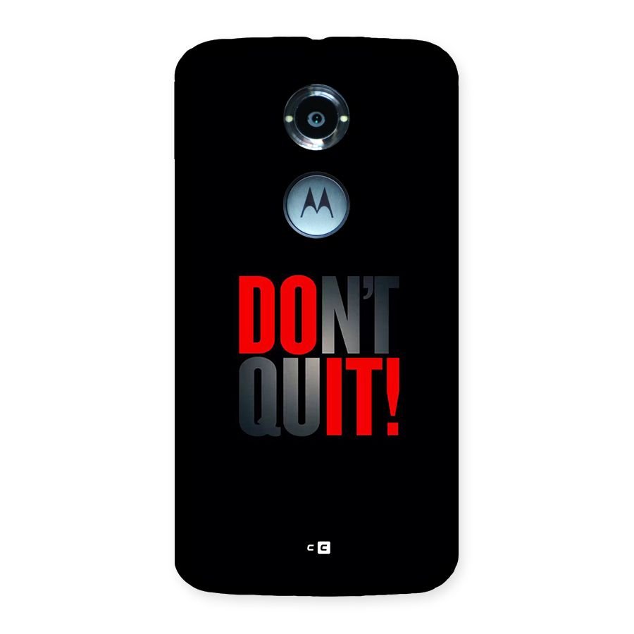 Classic Dont Quit Back Case for Moto X2