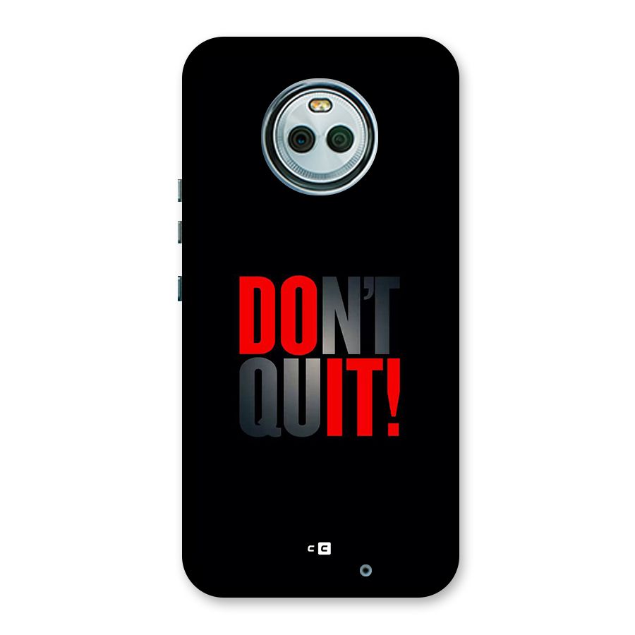 Classic Dont Quit Back Case for Moto X4