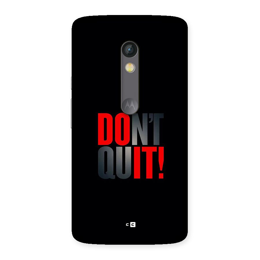Classic Dont Quit Back Case for Moto X Play