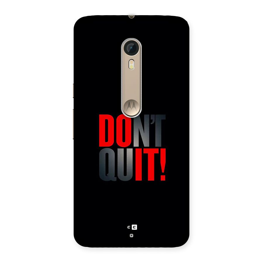 Classic Dont Quit Back Case for Moto X Style