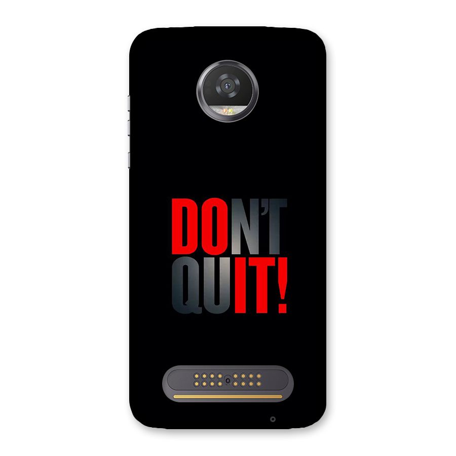 Classic Dont Quit Back Case for Moto Z2 Play