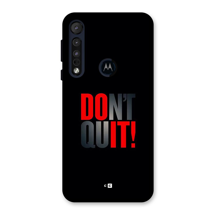 Classic Dont Quit Back Case for Motorola One Macro