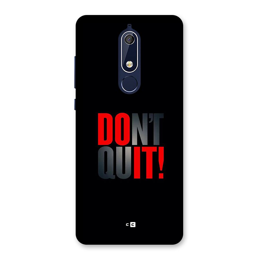 Classic Dont Quit Back Case for Nokia 5.1