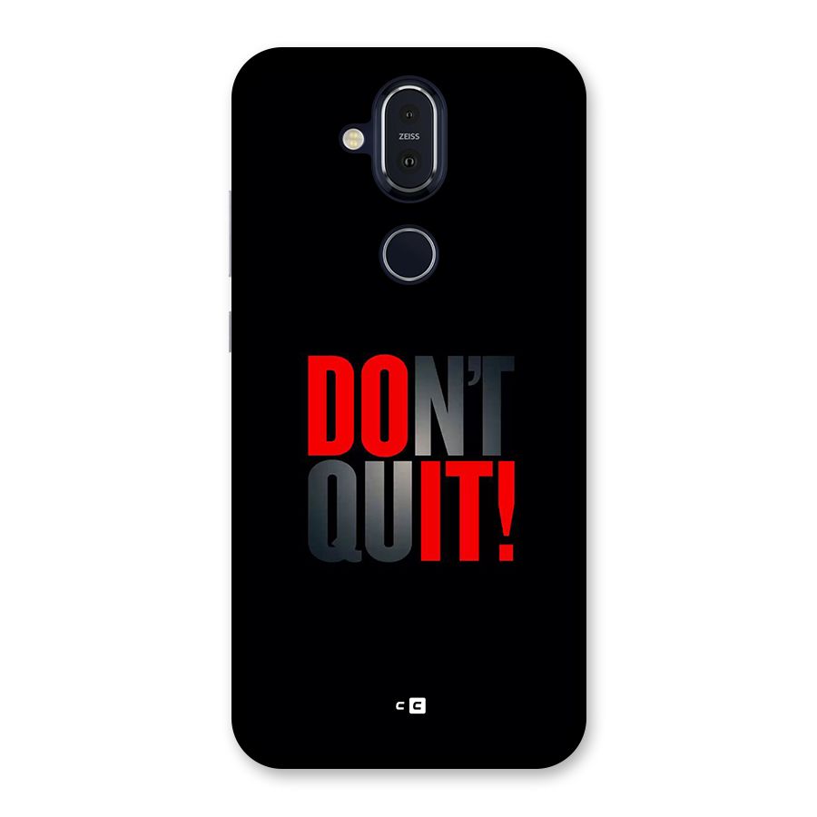 Classic Dont Quit Back Case for Nokia 8.1