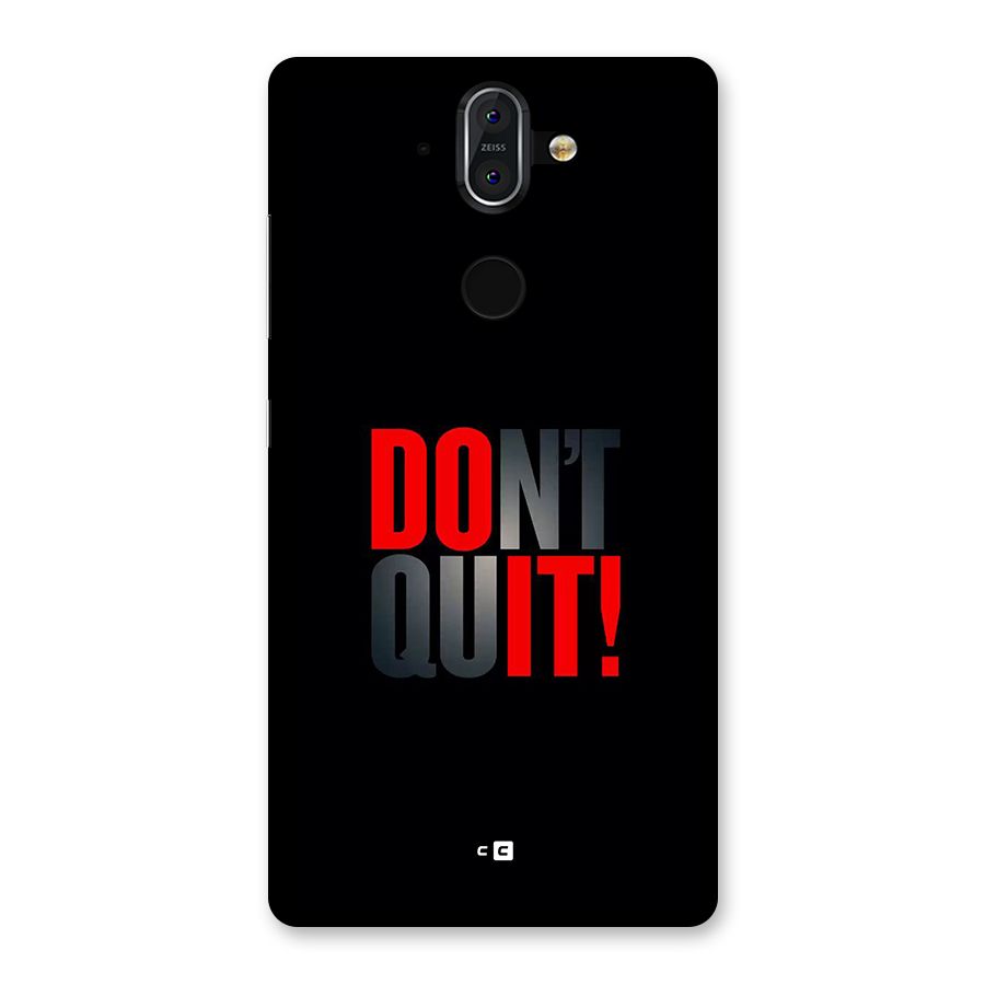 Classic Dont Quit Back Case for Nokia 8 Sirocco