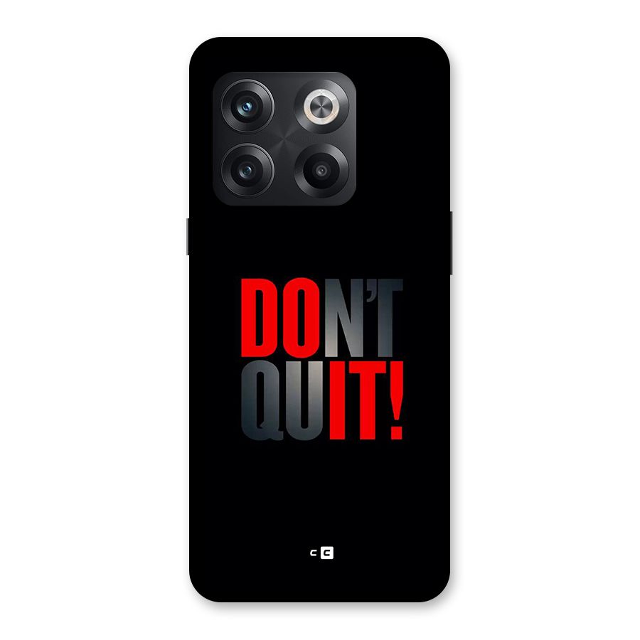 Classic Dont Quit Back Case for OnePlus 10T