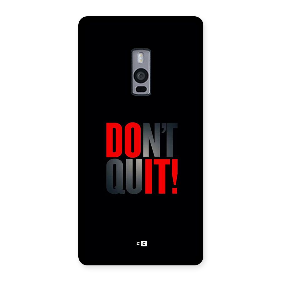 Classic Dont Quit Back Case for OnePlus 2