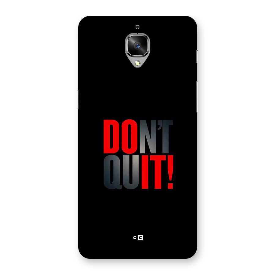 Classic Dont Quit Back Case for OnePlus 3T