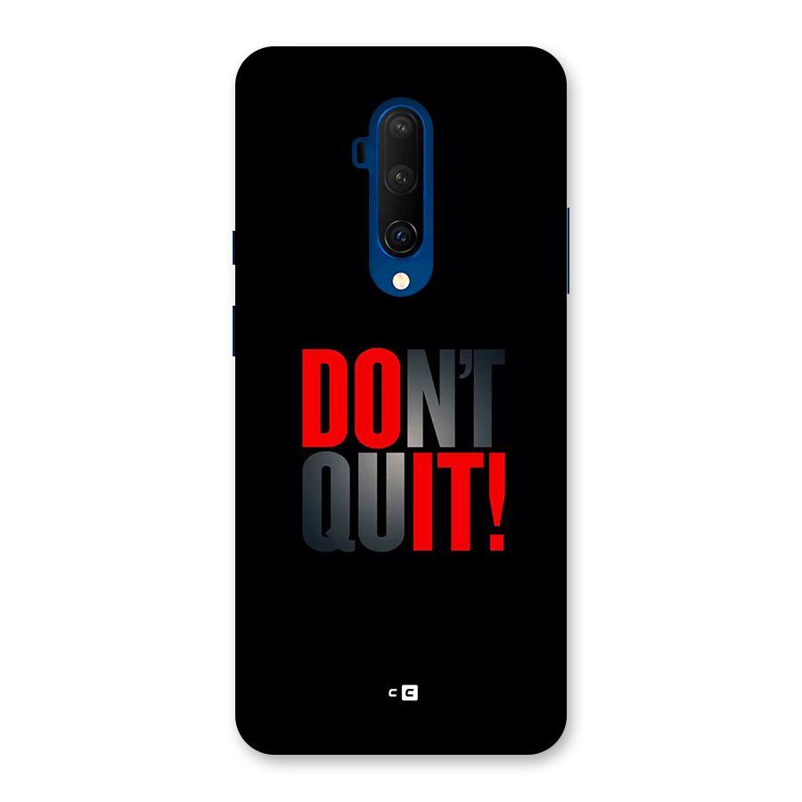Classic Dont Quit Back Case for OnePlus 7T Pro