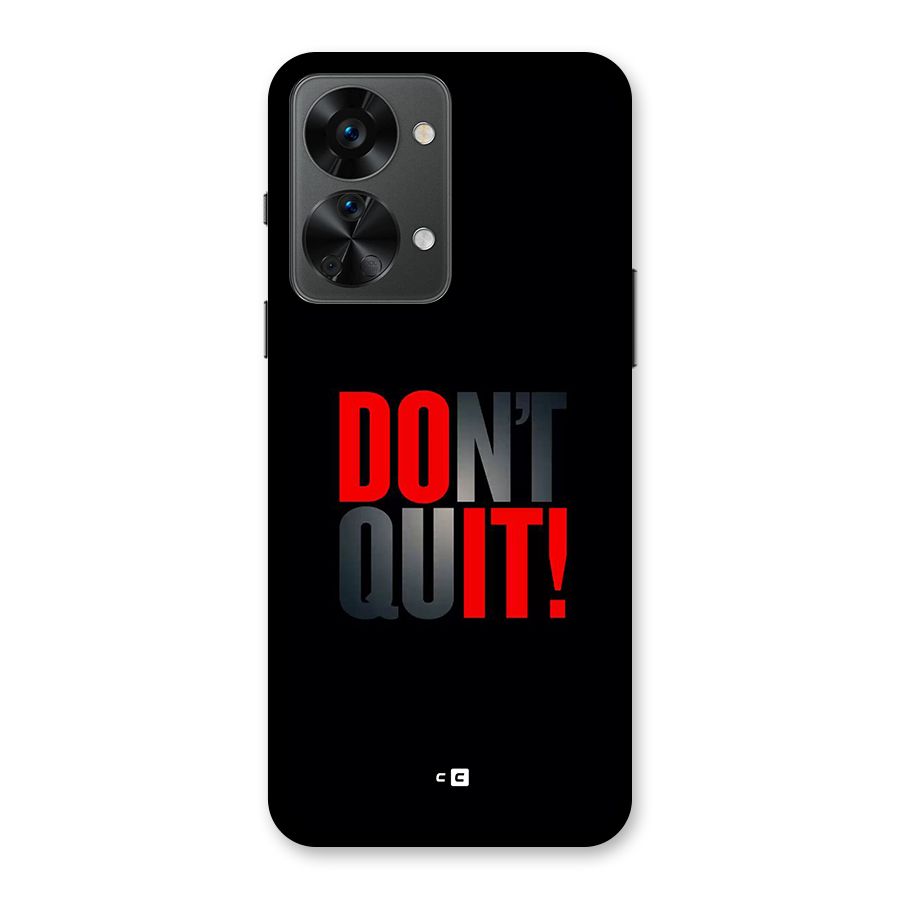 Classic Dont Quit Back Case for OnePlus Nord 2T