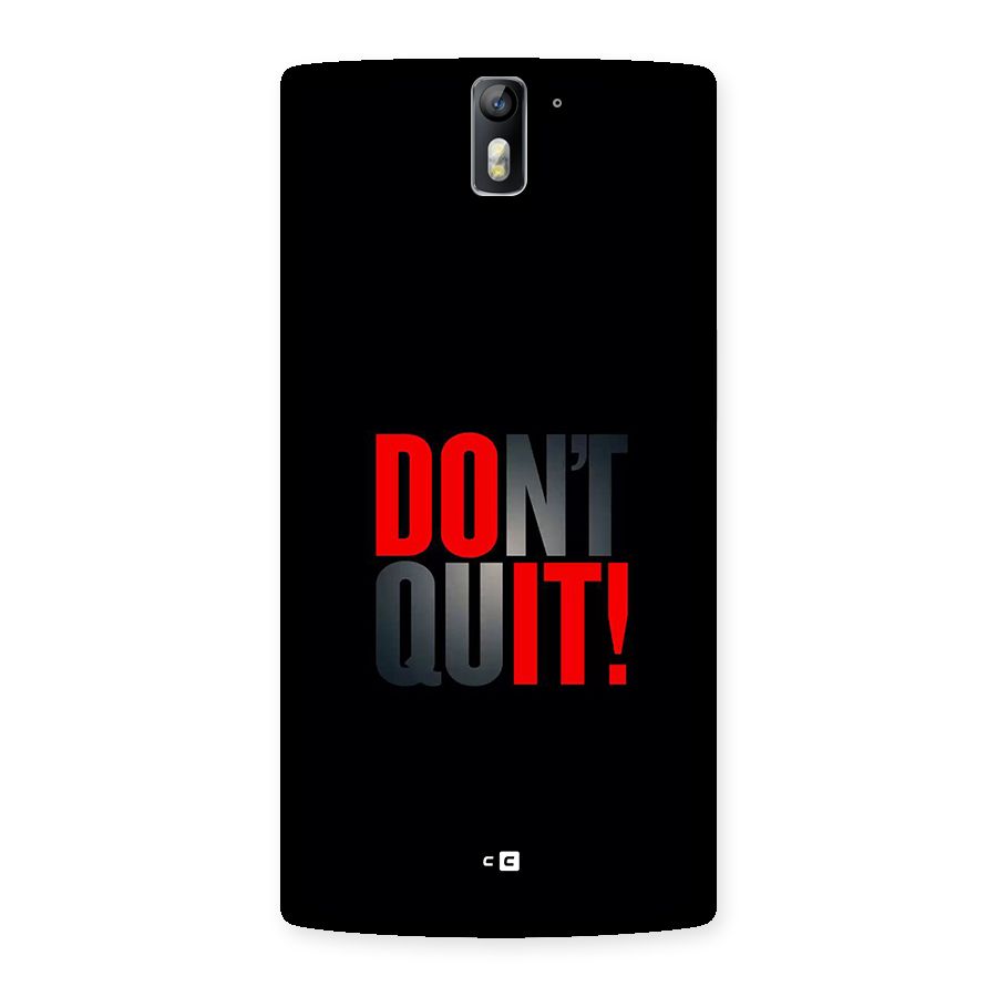Classic Dont Quit Back Case for OnePlus One