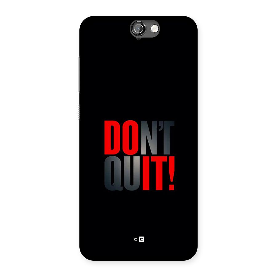 Classic Dont Quit Back Case for One A9
