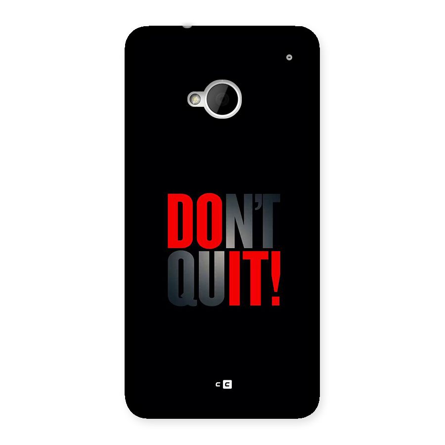 Classic Dont Quit Back Case for One M7 (Single Sim)