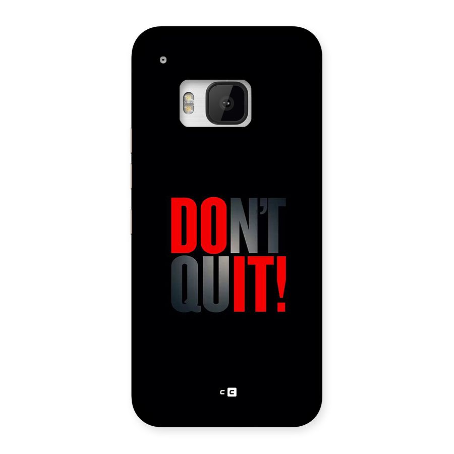 Classic Dont Quit Back Case for One M9