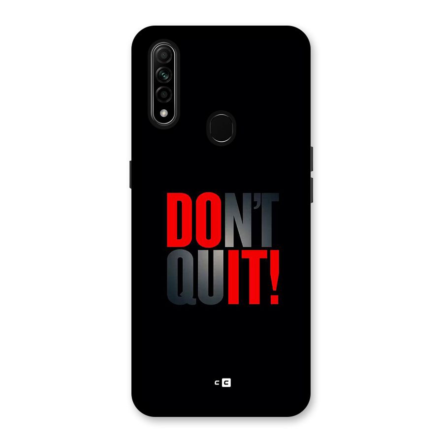 Classic Dont Quit Back Case for Oppo A31
