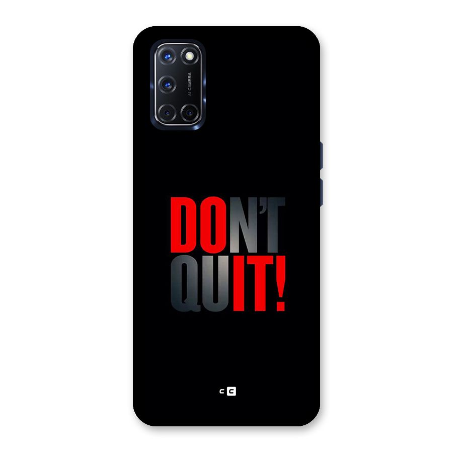 Classic Dont Quit Back Case for Oppo A52