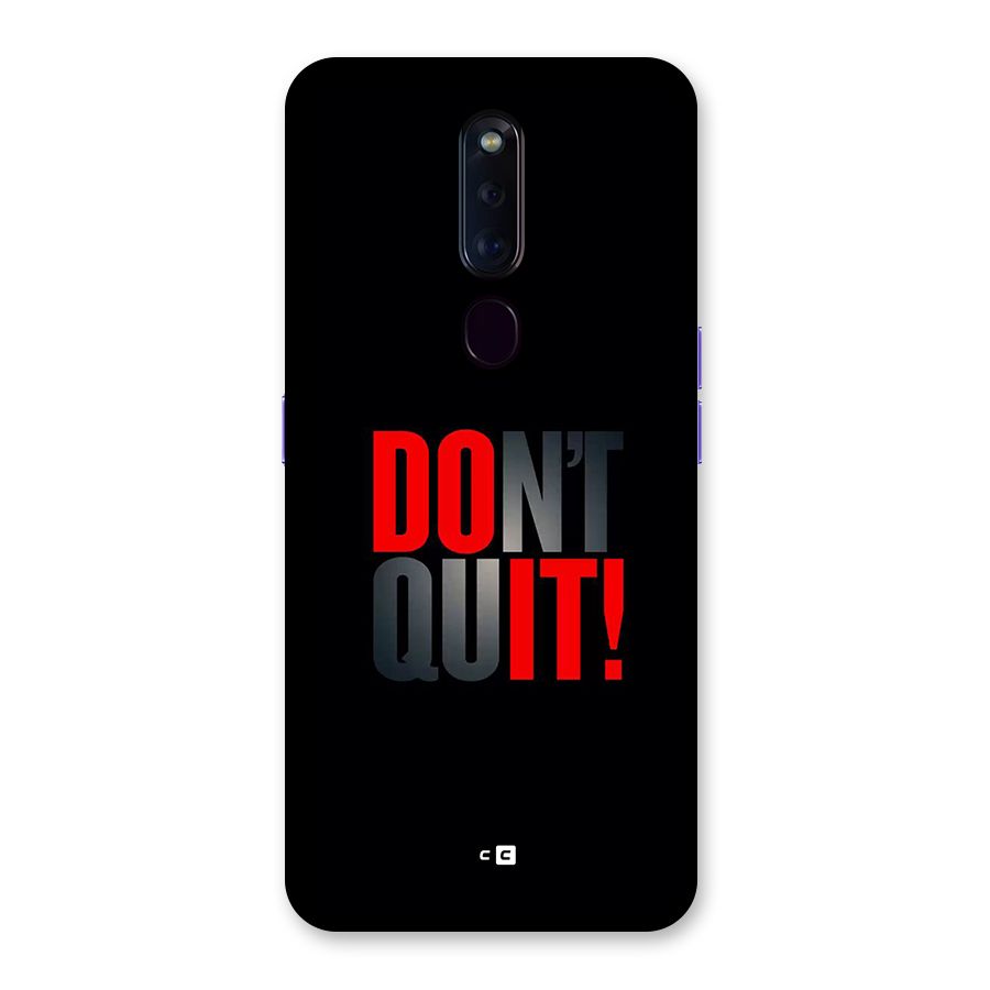 Classic Dont Quit Back Case for Oppo F11 Pro