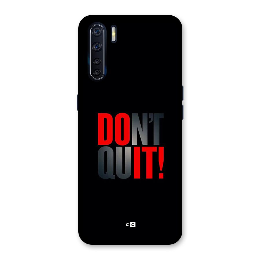 Classic Dont Quit Back Case for Oppo F15