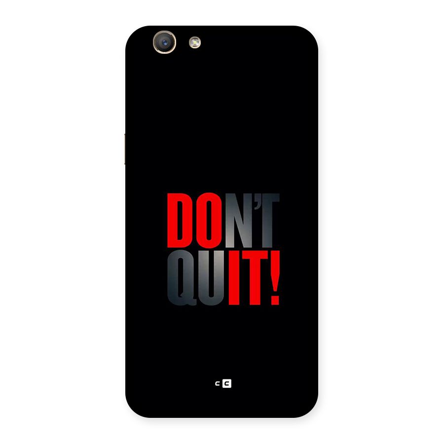 Classic Dont Quit Back Case for Oppo F1s