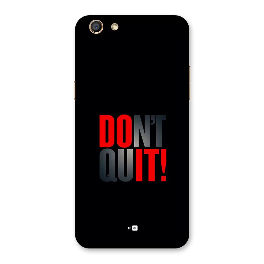 Classic Dont Quit Back Case for Oppo F3