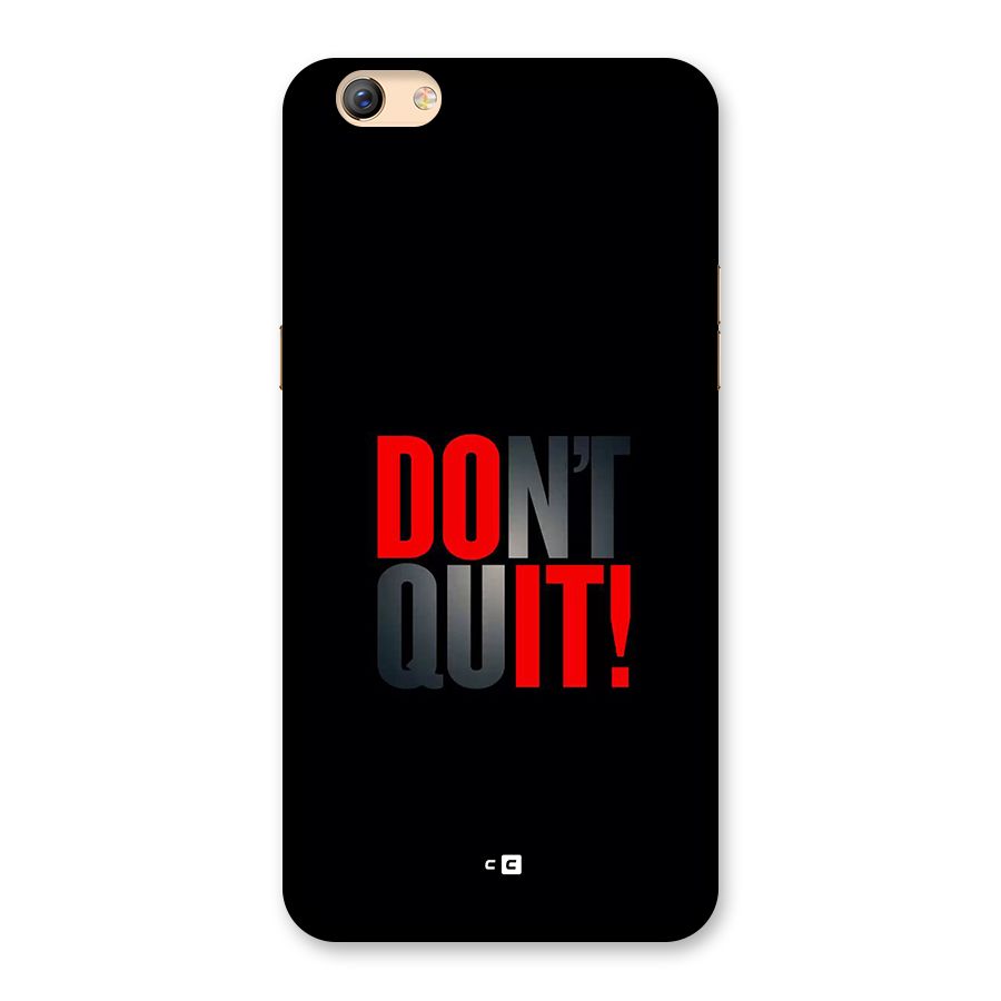 Classic Dont Quit Back Case for Oppo F3 Plus