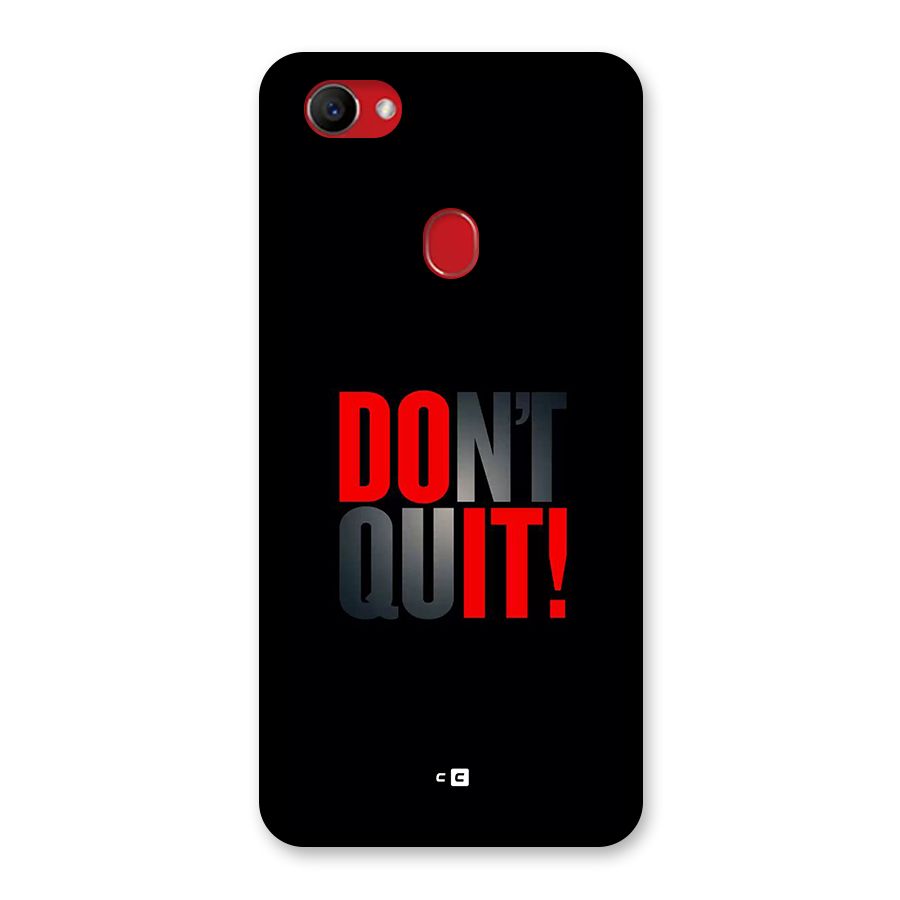 Classic Dont Quit Back Case for Oppo F7