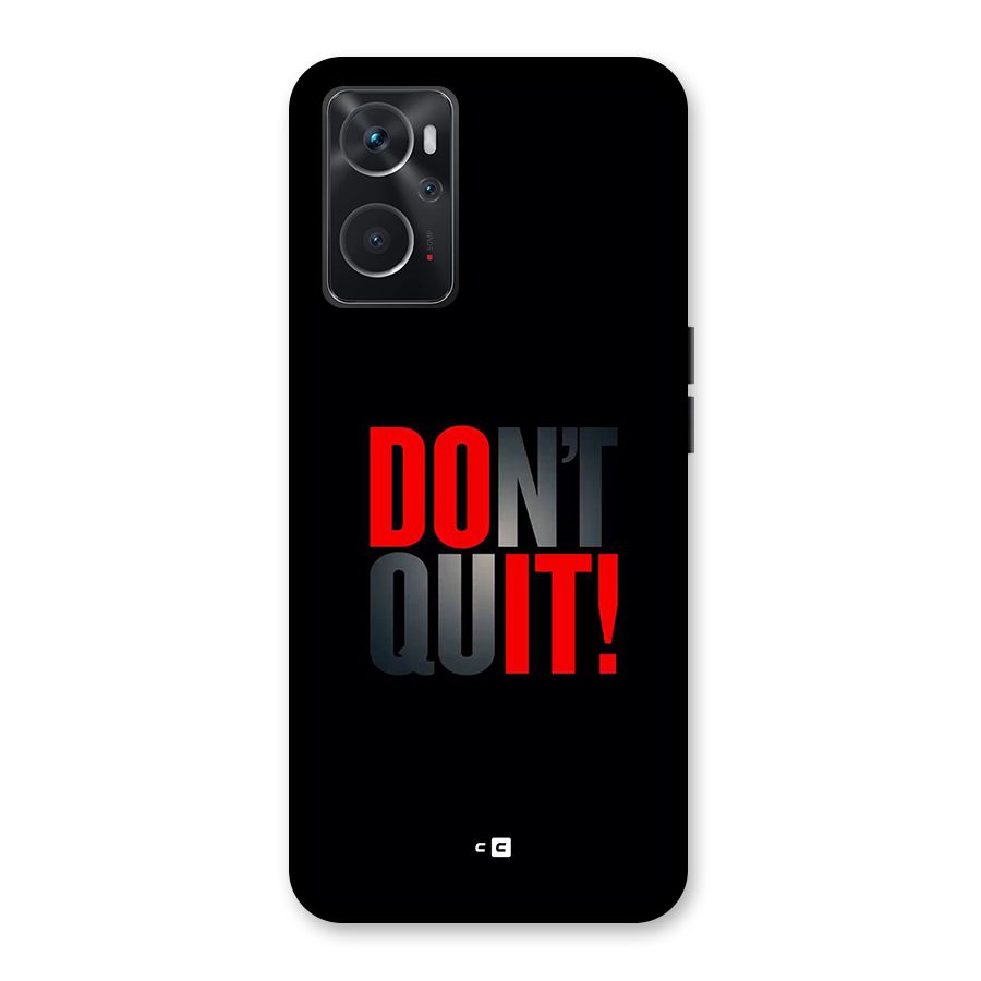 Classic Dont Quit Back Case for Oppo K10 4G