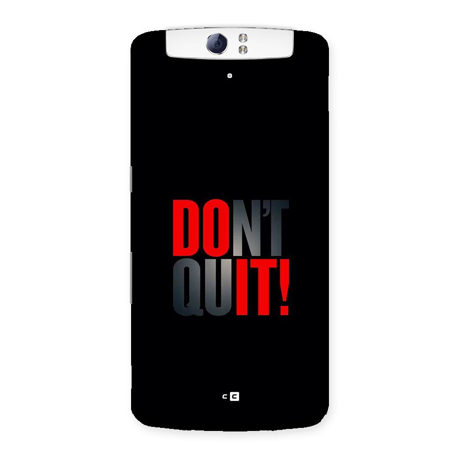 Classic Dont Quit Back Case for Oppo N1