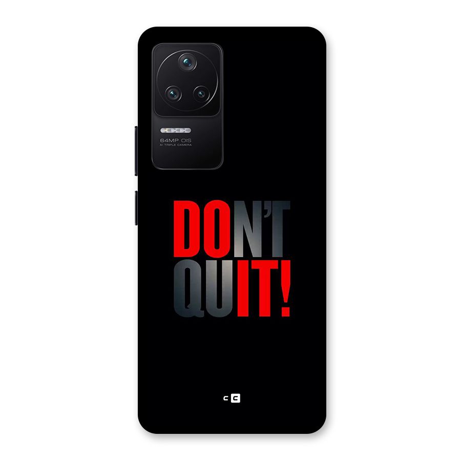 Classic Dont Quit Back Case for Poco F4 5G