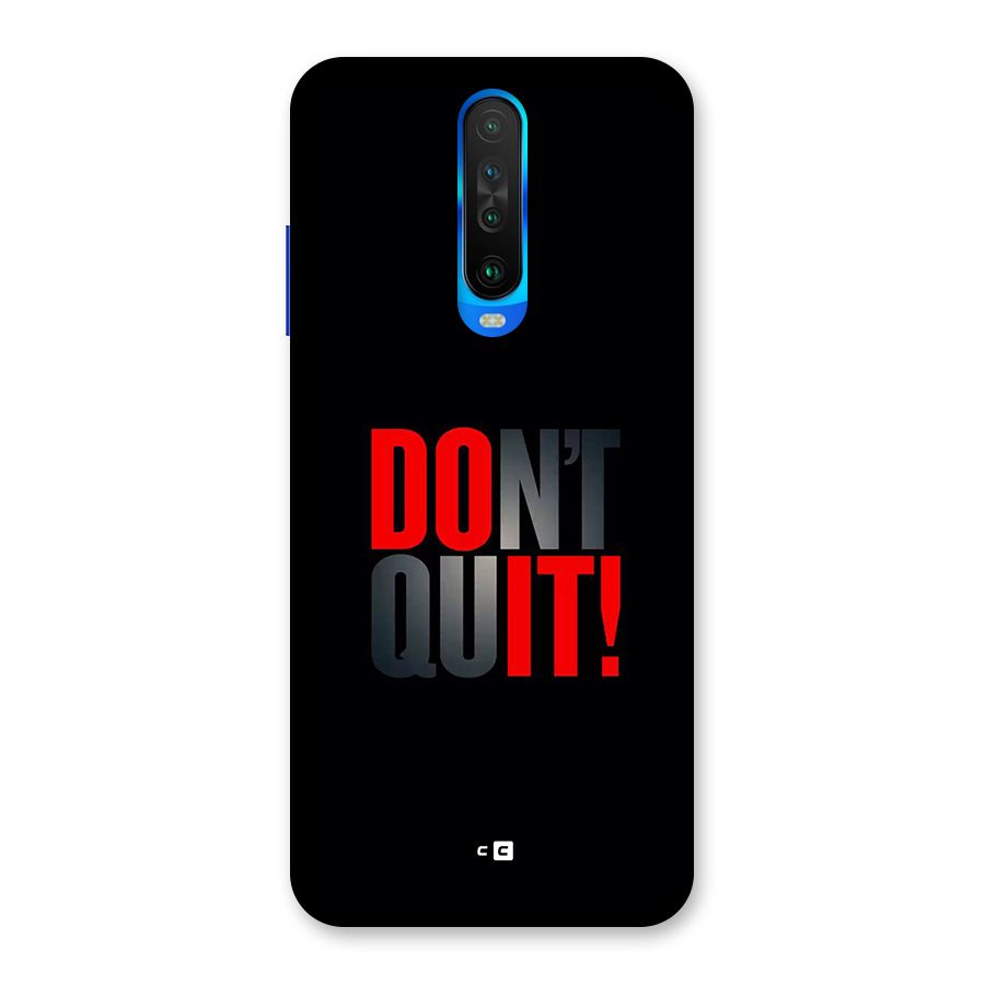 Classic Dont Quit Back Case for Poco X2