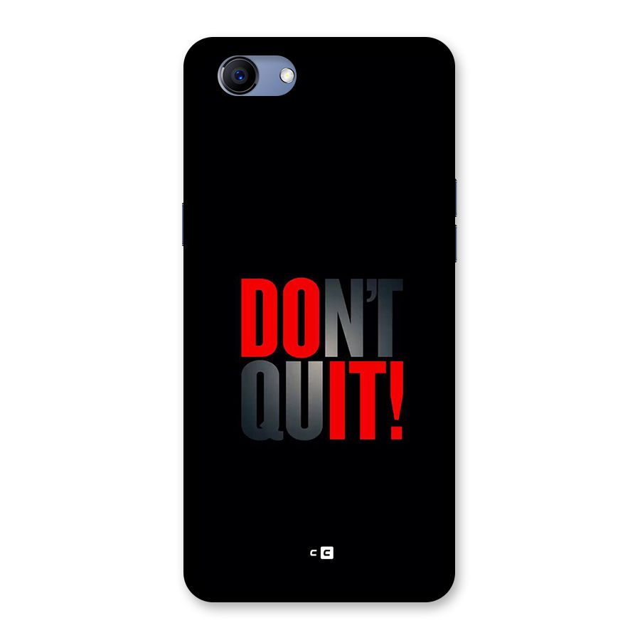 Classic Dont Quit Back Case for Realme 1