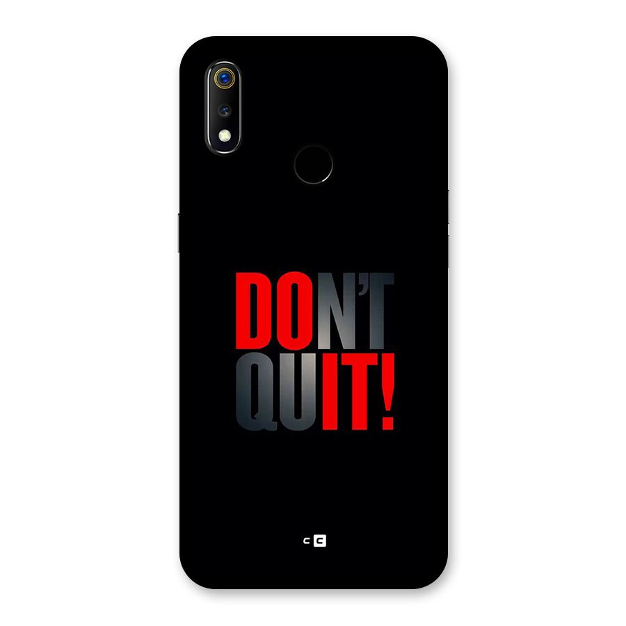 Classic Dont Quit Back Case for Realme 3