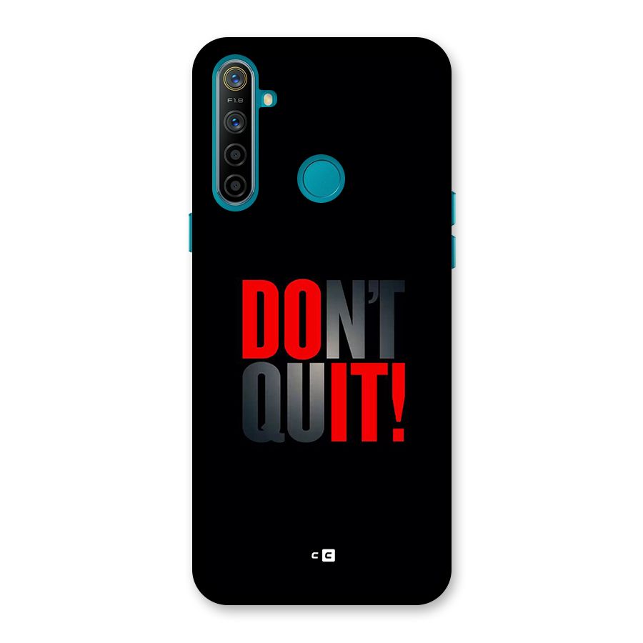 Classic Dont Quit Back Case for Realme 5i