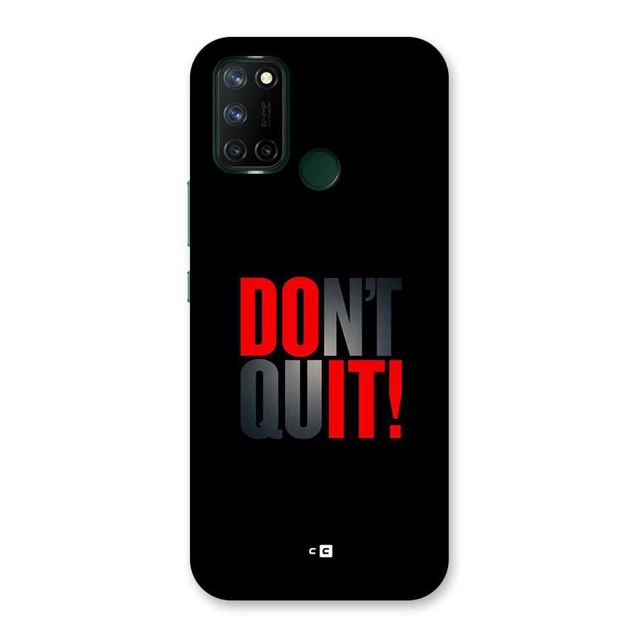 Classic Dont Quit Back Case for Realme 7i